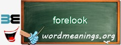 WordMeaning blackboard for forelook